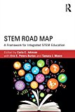 STEM Road Map A Framework for Integrated STEM Education  9781138804234 Front Cover