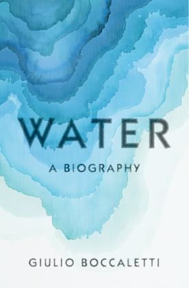 Water A Biography  9781524748234 Front Cover