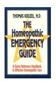 Homeopathic Emergency Guide A Quick Reference Guide to Accurate Homeopathic Care 1993 9781556431234 Front Cover