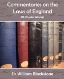Commentaries of the Laws of England (Private Wrongs) 2007 9781594626234 Front Cover