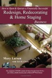 How to Open and Operate a Financially Successful Redesign, Redecorating and Home Staging Business  9781601380234 Front Cover