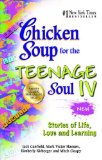Chicken Soup for the Teenage Soul IV Stories of Life, Love and Learning cover art