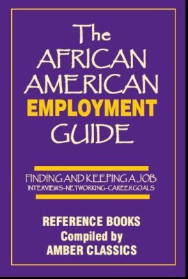 African American Employment Guide Finding and Keeping a Job 2012 9781937269234 Front Cover