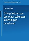Erfolgsfaktoren Von Deutschen Lebensversicherungsunternehmen 1996 9783409188234 Front Cover