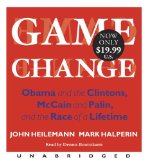 Game Change: Obama and the Clintons, Mccain and Palin, and the Race of a Lifetime cover art