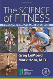 Science of Fitness Power, Performance, and Endurance  9780128010235 Front Cover