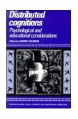 Distributed Cognitions Psychological and Educational Considerations cover art