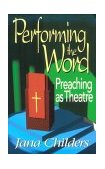 Performing the Word Preaching As Theatre cover art