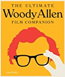 Ultimate Woody Allen Film Companion 1st 2014 9780760346235 Front Cover