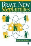 Brave New Stepfamilies Diverse Paths Toward Stepfamily Living  9780761930235 Front Cover