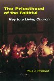Priesthood of the Faithful Key to a Living Church  9780814630235 Front Cover