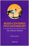Body-Centered Psychotherapy The Hakomi Method