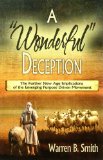 Wonderful Deception The Further New Age Implications of the Emerging Purpose Driven Movement  9780976349235 Front Cover