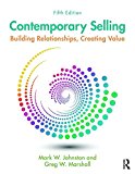 Contemporary Selling Building Relationships, Creating Value