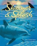 Shimmer and Splash The Sparkling World of Sea Life 2013 9781402786235 Front Cover