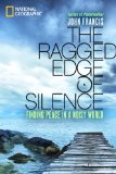 Ragged Edge of Silence Finding Peace in a Noisy World cover art