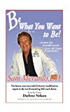 Be What You Want to Be: Heal Yourself 2012 9781469778235 Front Cover