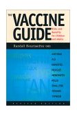 Vaccine Guide Risks and Benefits for Children and Adults cover art