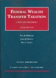 Study Problems to Accompany Federal Wealth Transfer Taxation, Cases and Materials  cover art
