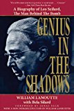 Genius in the Shadows A Biography of Leo Szilard, the Man Behind the Bomb 2013 9781626360235 Front Cover