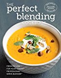 Perfect Blending Cookbook 2016 9781681880235 Front Cover