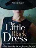 Little Black Dress How to Make the Perfect One for You 2008 9781861086235 Front Cover