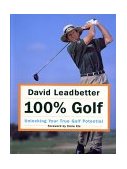100% Golf Unlocking Your True Golf Potential 2002 9780062708236 Front Cover