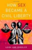 How Sex Became a Civil Liberty  cover art