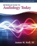 Introduction to Audiology Today 