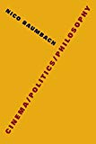 Cinema/Politics/Philosophy  9780231184236 Front Cover