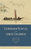 Chinookan Peoples of the Lower Columbia  9780295995236 Front Cover