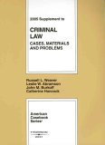 Criminal Law 2005 Cases, Materials and Problems  9780314162236 Front Cover