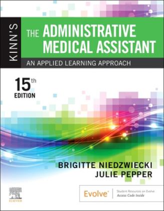 Kinn's the Administrative Medical Assistant An Applied Learning Approach 15th 9780323874236 Front Cover