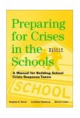 Preparing for Crises in the Schools A Manual for Building School Crisis Response Teams cover art
