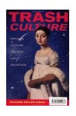 Trash Culture Popular Culture and the Great Tradition cover art