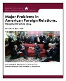 Major Problems in American Foreign Relations, Volume II: Since 1914 