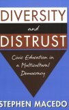 Diversity and Distrust Civic Education in a Multicultural Democracy