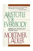 Aristotle for Everybody 1997 9780684838236 Front Cover
