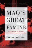 Mao's Great Famine The History of China's Most Devastating Catastrophe, 1958-1962 cover art