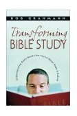 Transforming Bible Study Understanding God's Word Like You've Never Read It Before cover art