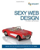 Sexy Web Design Creating Interfaces That Work 2009 9780980455236 Front Cover