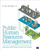 Public Human Resource Management Strategies and Practices in the 21st Century