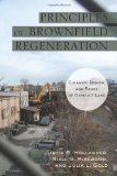Principles of Brownfield Regeneration Cleanup, Design, and Reuse of Derelict Land 2nd 9781597267236 Front Cover