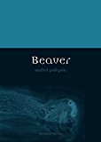 Beaver:  9781780234236 Front Cover