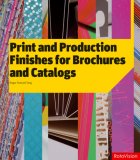 Print and Production Finishes for Brochures and Catalogs 2006 9782940361236 Front Cover