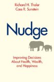 Nudge Improving Decisions about Health, Wealth, and Happiness cover art
