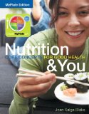 Nutrition and You Core Concepts for Good Health cover art