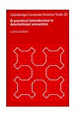 Practical Introduction to Denotational Semantics 1987 9780521314237 Front Cover