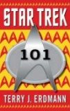 Star Trek 101: a Practical Guide to Who, What, Where, and Why 2008 9780743497237 Front Cover
