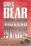 Moving Mars A Novel 2007 9780765318237 Front Cover